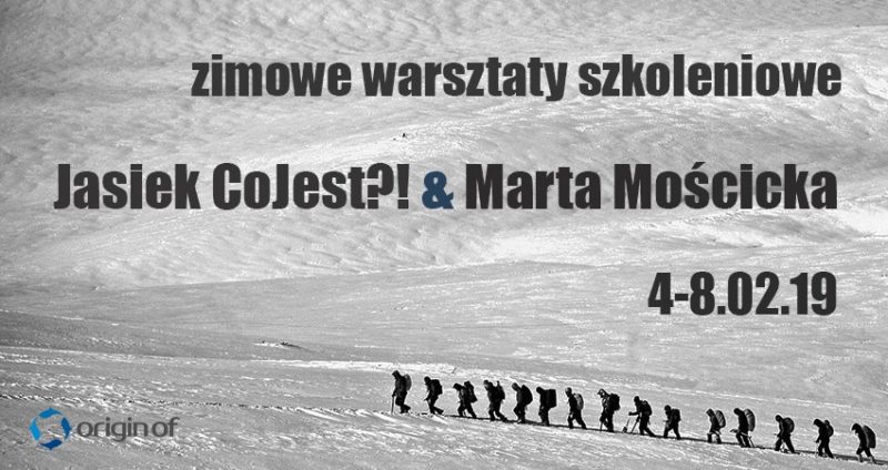 Zimowe warsztaty szkoleniowe – Jasiek CoJest?! & Marta Mościcka